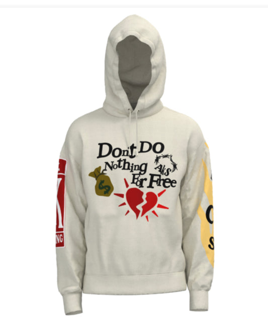 Don’t Do Nothing For Free Hoodie